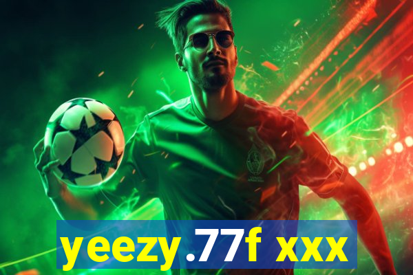 yeezy.77f xxx